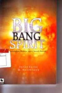 Image of Big bang spirit : mendongkrak motivasi untuk meraih prestasi