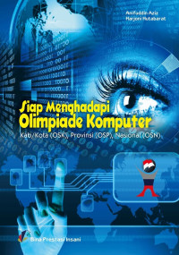 Image of Siap menghadapi olimpiade komputer Kab/kota ( OSK ), provinsi ( OSP ), Nasional ( OSN )